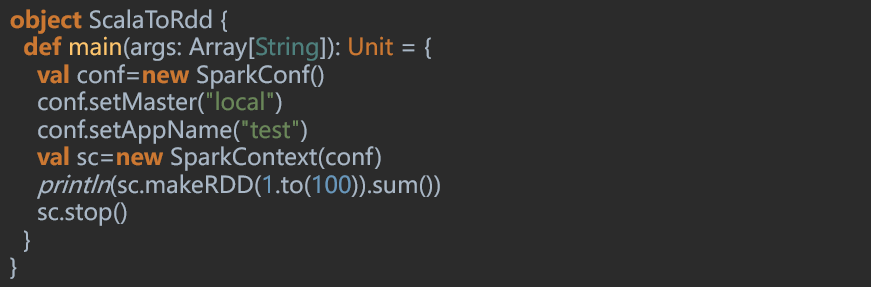 计算机生成了可选文字:
ObjectScalaToRdd{
defmain(args:Array[String]):Unit=
valconf=newSparkConf()
conf.setMaster("local"）
conf.setAppName("test")
valsc=newSparkContext()onf)
print/n(sc.makeRDD(1，to（100)).sum0)
sc.stop()